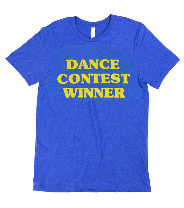 Dance Contest Winner Tee